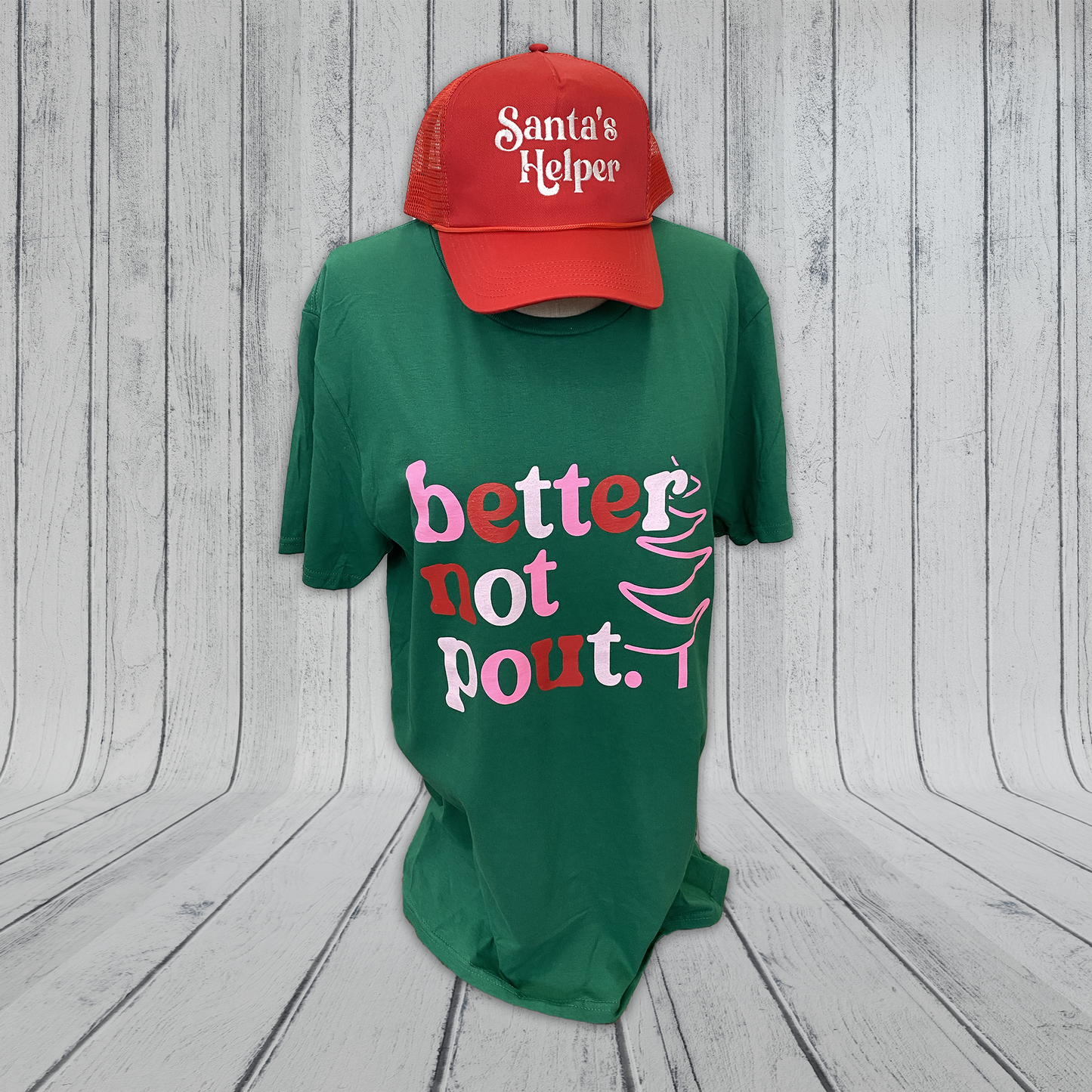 Better Not Pout- Green